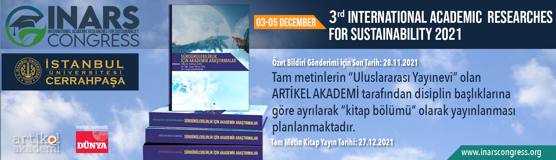 Tam metinlerin (Uluslararası yayınevi tarafından ISBN’li e-kitap şeklinde book chapter olarak yayını), disiplin başlıklarına göre “kitap bölümü” olarak yayınlanması planlanmaktadır.
